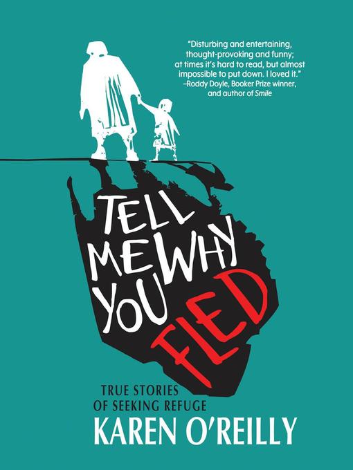 Title details for Tell Me Why You Fled by Karen O'Reilly - Available